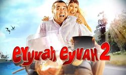 Eyyvah Eyvah 2 Nerede Çekildi, Oyuncuları Kimler? Eyyvah Eyvah 2 Filminin Konusu Ne?