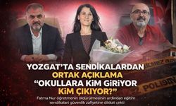 Yozgat'ta Sendikalardan Ortak Açıklama: Okullara Kim Giriyor, Kim Çıkıyor?