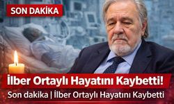 İlber Ortaylı Hayatını Kaybetti!