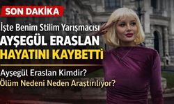 İşte Benim Stilim Yarışmacısı Ayşegül Eraslan Kimdir? Ayşegül Eraslan Neden Öldü?