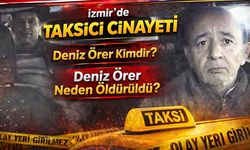 İzmir'de Taksici Cinayeti: Deniz Örer Kimdir? Deniz Örer Neden Öldürüldü? Olay Nedir?