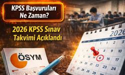 KPSS Başvuruları Ne Zaman? 2026 KPSS Sınav Takvimi Açıklandı