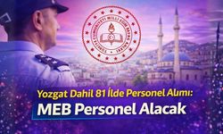 MEB Personel Alımı Başladı: Yozgat’ta da Kadrolar Açıldı