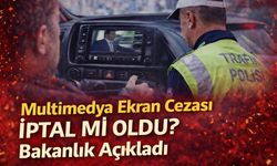Multimedya Ekran Cezası İptal mi Oldu? İçişleri Bakanlığı Açıkladı