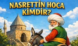 Nasreddin Hoca Kimdir? Nasreddin Hoca'nın Hayatı