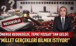 Önerge Reddedildi, Tepki Yozgat’tan Geldi: ‘Millet Gerçekleri Bilmek İstiyor’