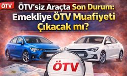 ÖTV’siz Araçta Son Durum: Emekliye ÖTV Muafiyeti Çıkacak mı?