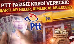 PTT Faizsiz Kredi Verecek: Şartlar Neler, Kimler Alabilecek?
