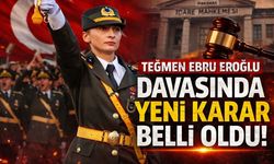 Teğmen Ebru Eroğlu Davasında Yeni Karar Belli Oldu!