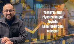 Yozgat'ta Altın Piyasası Dalgalı Seyirde: Esnaf Opsiyonlu Çalışıyor