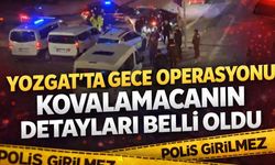 Yozgat’ta Gece Operasyonu: Kovalamacanın Detayları Belli Oldu