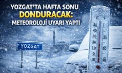 Yozgat’ta Hafta Sonu Donduracak: Meteoroloji Uyarı Yaptı