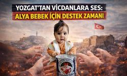 Yozgat’tan Vicdanlara Ses: Alya Bebek İçin Destek Zamanı