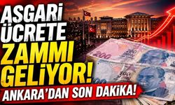 Asgari Ücrete Zammı Geliyor: Ankara'dan Son Dakika!