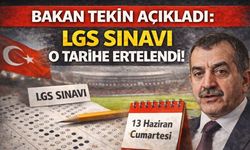 Bakan Tekin Açıkladı: LGS Sınavı O Tarihe Ertelendi!