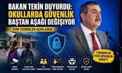 Bakan Tekin Duyurdu: Okullarda Güvenlik Baştan Aşağı Değişiyor