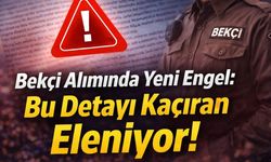 Bekçi Alımında Yeni Engel: Bu Detayı Kaçıran Eleniyor!