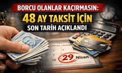 Borcu Olanlar Kaçırmasın: 48 Ay Taksit İçin Son Tarih Açıklandı
