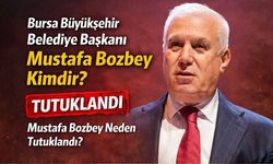 Bursa Büyükşehir Belediye Başkanı Mustafa Bozbey Kimdir? Mustafa Bozbey Neden Tutuklandı?