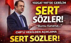 CHP'li Vekilden Yozgat YHT'ye Sert Sözler: ‘Burnu Kanarsa…’”