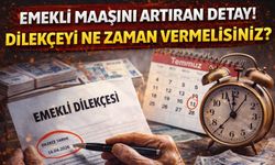 Emekli Maaşını Artıran Detay! Dilekçeyi Ne Zaman Vermelisiniz?