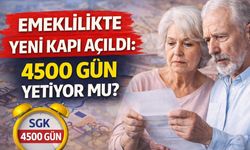 Emeklilikte Yeni Kapı Açıldı: 4500 Gün Yetiyor Mu?