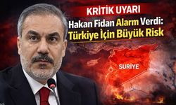 Hakan Fidan Alarm Verdi: Türkiye İçin Büyük Risk