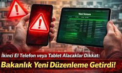 İkinci El Telefon ve Tablet Alacaklar Dikkat: Bakanlık Yeni Düzenleme Getirdi!