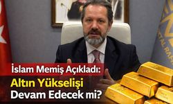 İslam Memiş Açıkladı: Altın Yükselişi Devam Edecek mi?