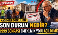 Kademeli Emeklilikte Son Durum Nedir? 1999 Sonrası Emeklilik Yolu Açıldı mı?