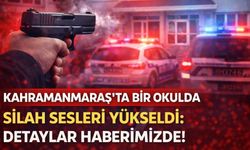Kahramanmaraş'ta Bir Okulda Silah Sesleri Yükseldi: Detaylar Haberimizde!