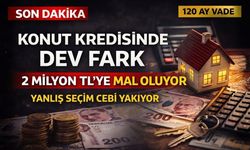 Konut Kredisinde Dev Fark: Yanlış Seçim 2 Milyon TL’ye Mal Oluyor