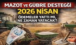 Mazot ve Gübre Desteği 2026 Nisan: Ödemeler Yattı Mı, Ne Zaman Yatacak?