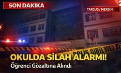 Mersin Tarsus Korkutan Olay: Öğrenciden Silahlı Tehdit