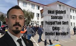 Okul Şiddeti Sonrası Yozgat’tan Sert Çıkış: Devlet Nerede