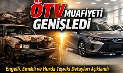 ÖTV Muafiyeti Genişledi: Engelli, Emekli ve Hurda Teşviki Detayları Açıklandı