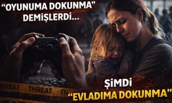 “Oyunuma Dokunma” Demişlerdi… Şimdi “Evladıma Dokunma”