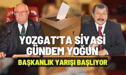 Yozgat’ta Siyasi Gündem Yoğun : Başkanlık Yarışı Başlıyor