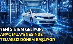 Yeni Sistem Geliyor: Araç Muayenesinde Temassız Dönem Başlıyor