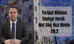 Yozgat’ta Nüfus Kaybı Sürüyor: Net Göçte Sert Düşüş