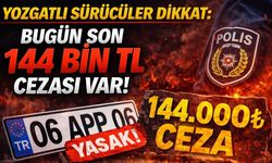 Yozgatlı Sürücüler Dikkat: Bugün Son 144 bin TL Cezası Var!