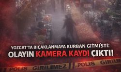 Yozgat'ta Bıçaklanmaya Kurban Gitmişti: Olayın Kamera Kaydı Çıktı!