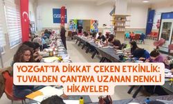 Yozgat’ta Dikkat Çeken Etkinlik: Tuvalden Çantaya Uzanan Renkli Hikayeler