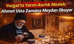 Yozgat'ta Yarım Asırlık Meslek: Ahmet Usta Zamana Meydan Okuyor