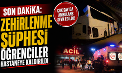 Son dakika: Zehirlenme şüphesi, Öğrenciler hastaneye kaldırıldı