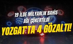 19 İlde Milyarlık Bahis Ağı Çökertildi: Yozgat'ta 4 Gözaltı!