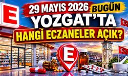 29 Mayıs Bugün Yozgat’ta Hangi Eczaneler Açık? İşte İlçe İlçe Tam Liste!