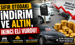 Sıfır otodaki indirim ve altın, ikinci eli vurdu