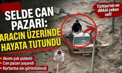 Selde can pazarı: aracın üzerinde hayata tutundu