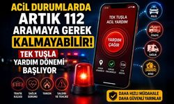 Acil Durumlarda Artık 112 Aramaya Gerek Kalmayabilir! Tek Tuşla Yardım Dönemi Başlıyor
